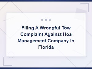 Filing a Wrongful Tow Claim Against Your Hoa in Florida